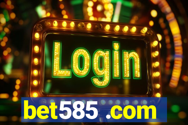 bet585 .com
